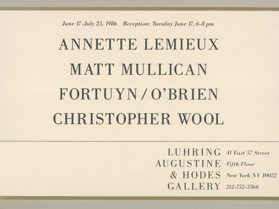 Annette Lemieux, Matt Mullican, Fortuyn/O'Brien, Christopher Wool